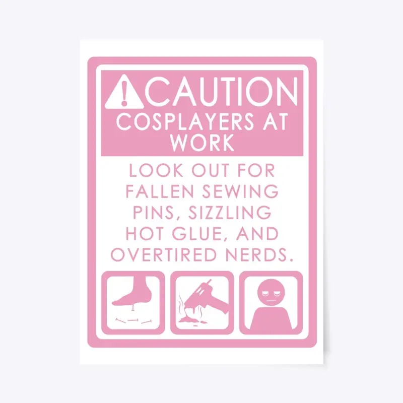 Caution Cosplayers at Work (Pastel)